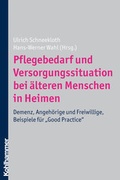 Cover: Pflegebedarf und Versorgungssituation bei &auml;lteren Menschen in Heimen - Kohlhammer