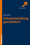 Cover: Schulentwicklung gescheitert - Kohlhammer