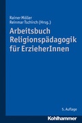 Cover: Arbeitsbuch Religionsp&auml;dagogik f&uuml;r ErzieherInnen - Kohlhammer