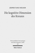 Cover: Die kognitive Dimension des Kreuzes - Mohr Siebeck