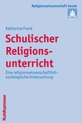 Cover: Schulischer Religionsunterricht - Kohlhammer