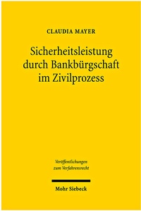 Abbildung von: Sicherheitsleistung durch Bankbürgschaft im Zivilprozess - Mohr Siebeck