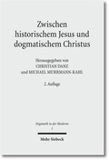 Cover: Zwischen historischem Jesus und dogmatischem Christus - Mohr Siebeck