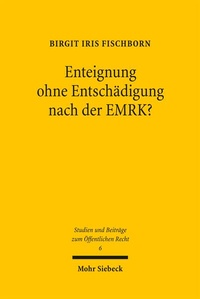 Bild: Enteignung ohne Entschädigung nach der EMRK? - Mohr Siebeck