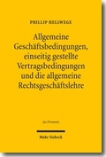 Cover: Allgemeine Gesch&auml;ftsbedingungen, einseitig gestellte Vertragsbedingungen und die allgemeine Rechtsgesch&auml;ftslehre - Mohr Siebeck