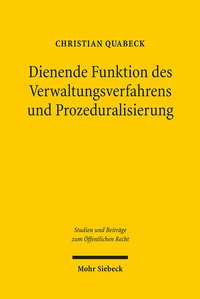Abbildung von: Dienende Funktion des Verwaltungsverfahrens und Prozeduralisierung - Mohr Siebeck