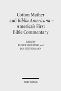 Cover: Cotton Mather and Biblia Americana - America's First Bible Commentary - Mohr Siebeck