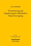 Abbildung von: Privatisierung und Regulierung der öffentlichen Wasserversorgung - Mohr Siebeck