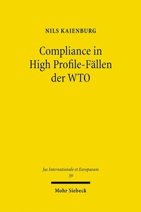 Abbildung von: Compliance in High Profile-Fällen der WTO - Mohr Siebeck