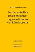 Abbildung von: Gestaltungsfreiheit bei antezipiertem Legalanerkenntnis des Schiedsspruchs - Mohr Siebeck