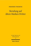 Cover: Berufung auf &auml;ltere Marken Dritter - Mohr Siebeck