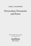 Cover: Persecution, Persuasion and Power - Mohr Siebeck