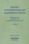 Cover: Zwischen historischem Jesus und dogmatischem Christus - Mohr Siebeck