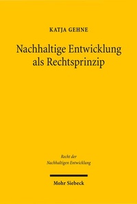 Abbildung von: Nachhaltige Entwicklung als Rechtsprinzip - Mohr Siebeck