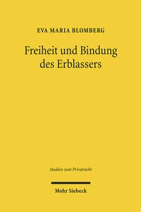 Abbildung von: Freiheit und Bindung des Erblassers - Mohr Siebeck
