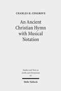 Cover: An Ancient Christian Hymn with Musical Notation - Mohr Siebeck