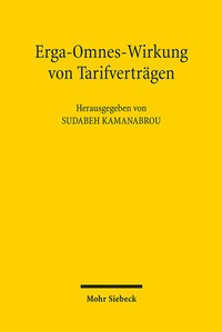 Abbildung von: Erga-Omnes-Wirkung von Tarifverträgen - Mohr Siebeck