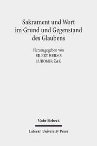 Abbildung von: Sakrament und Wort im Grund und Gegenstand des Glaubens - Mohr Siebeck