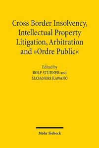 Abbildung von: Cross-Border Insolvency, Intellectual Property Litigation, Arbitration and Ordre Public - Mohr Siebeck