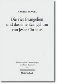 Abbildung von: Die vier Evangelien und das eine Evangelium von Jesus Christus - Mohr Siebeck