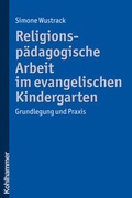 Cover: Religionsp&auml;dagogische Arbeit im evangelischen Kindergarten - Kohlhammer