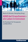 Cover: ADHS bei Erwachsenen - ein Leben in Extremen - Kohlhammer