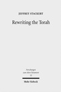 Cover: Rewriting the Torah - Mohr Siebeck