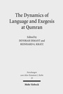 Cover: The Dynamics of Language and Exegesis at Qumran - Mohr Siebeck