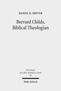 Abbildung von: Brevard Childs, Biblical Theologian - Mohr Siebeck
