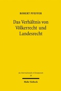 Cover: Das Verh&auml;ltnis von V&ouml;lkerrecht und Landesrecht - Mohr Siebeck