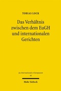 Cover: Das Verh&auml;ltnis zwischen dem EuGH und internationalen Gerichten - Mohr Siebeck