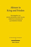 Cover: Akteure in Krieg und Frieden - Mohr Siebeck