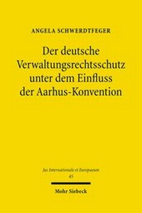 Abbildung von: Der deutsche Verwaltungsrechtsschutz unter dem Einfluss der Aarhus-Konvention - Mohr Siebeck