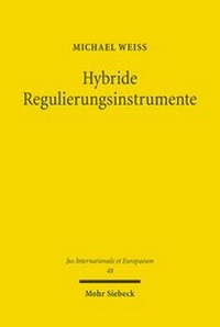 Abbildung von: Hybride Regulierungsinstrumente - Mohr Siebeck