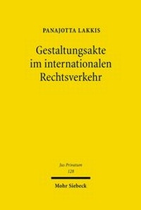 Abbildung von: Gestaltungsakte im internationalen Rechtsverkehr - Mohr Siebeck
