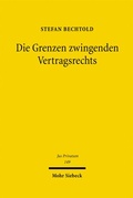 Bild: Die Grenzen zwingenden Vertragsrechts - Mohr Siebeck
