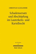Cover: Schadensersatz und Absch&ouml;pfung im Lauterkeits- und Kartellrecht - Mohr Siebeck