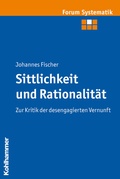 Cover: Sittlichkeit und Rationalit&auml;t - Kohlhammer