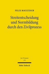 Abbildung von: Streitentscheidung und Normbildung durch den Zivilprozess - Mohr Siebeck