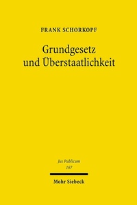 Abbildung von: Grundgesetz und Überstaatlichkeit - Mohr Siebeck