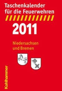 Abbildung von: Taschenkalender für die Feuerwehren 2011 / Niedersachsen und Bremen - Kohlhammer