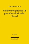 Cover: Wettbewerbsgleichheit im grenz&uuml;berschreitenden Handel - Mohr Siebeck