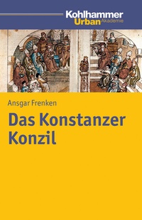 Abbildung von: Das Konstanzer Konzil - Kohlhammer