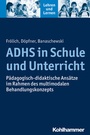 Cover: ADHS in Schule und Unterricht - Kohlhammer