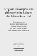 Abbildung von: Religioese Philosophie und philosophische Religion der fruehen Kaiserzeit - Mohr Siebeck