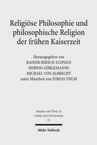 Abbildung von: Religioese Philosophie und philosophische Religion der fruehen Kaiserzeit - Mohr Siebeck