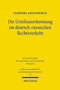 Abbildung von: Die Urteilsanerkennung im deutsch-russischen Rechtsverkehr - Mohr Siebeck