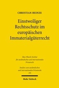 Abbildung von: Einstweiliger Rechtsschutz im europaeischen Immaterialgueterrecht - Mohr Siebeck