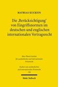 Abbildung von: Die 'Beruecksichtigung' von Eingriffsnormen im deutschen und englischen internationalen Vertragsrecht - Mohr Siebeck