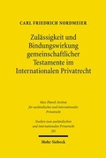 Cover: Zul&auml;ssigkeit und Bindungswirkung gemeinschaftlicher Testamente im Internationalen Privatrecht - Mohr Siebeck